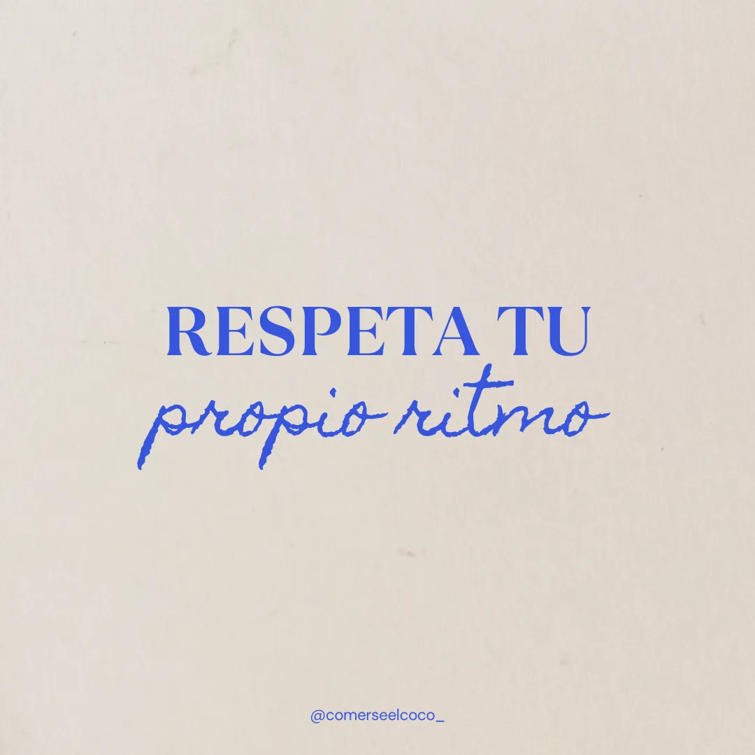 Respeta tu, propio ritmo